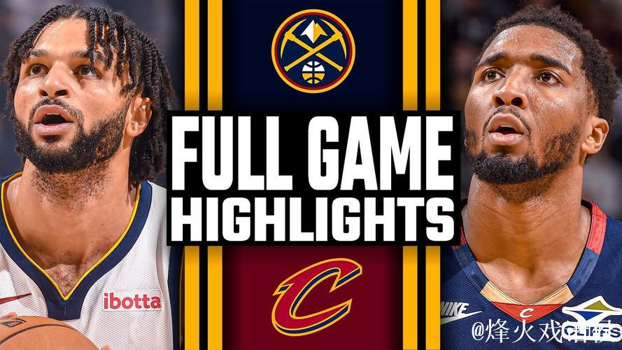 米切尔33分穆雷34+6+7 骑士末节逆转掘金迎三连胜 米切尔33分穆雷34+6+7 骑士末节逆转掘金迎三连胜